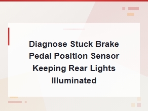 Diagnosing a Stuck Brake Pedal Position Sensor Causing Rear Lights to Stay on