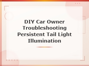 How to Fix a Tail Light That Won't Turn Off