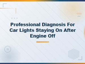Why Your Car Lights Stay on After Turning Off the Engine